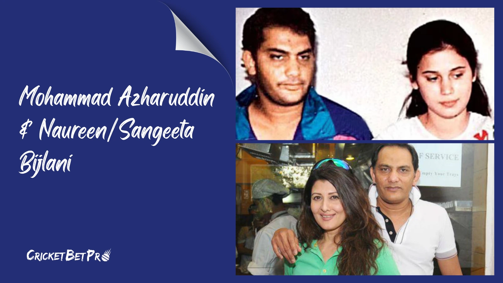 Mohammad-Azharuddin-Naureen_Sangeeta-Bijlani
